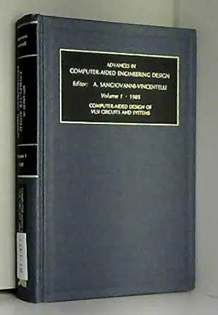 advances in computer aided engineering design volume 1 1st edition alberto sangiovanni vincentelli