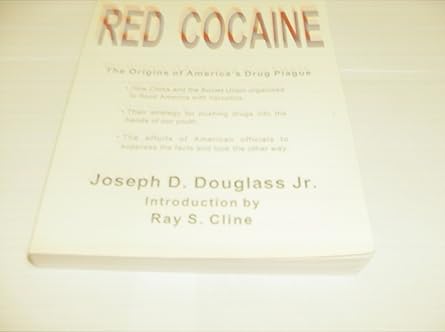 red cocaine the drugging of america 1st edition joseph d douglass 096266460x, 978-0962664601