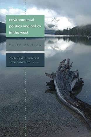 environmental politics and policy in the west 1st edition zachary a smith ,john freemuth 1607324563,