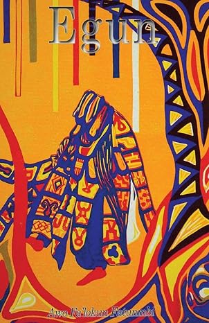 egun the ifa concept of ancestor reverence 1st edition awo fa\\\\\\\'lokun fatunmbi 1493664174, 978-1493664177