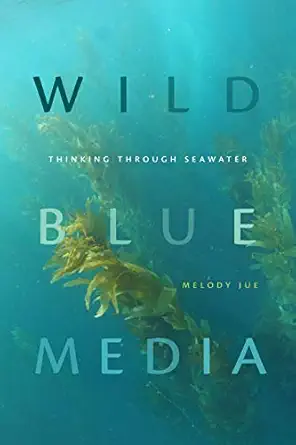 wild blue media thinking through seawater 1st edition melody jue 1478006978, 978-1478006978