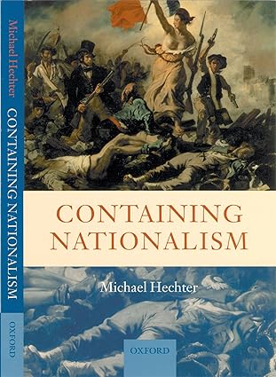 containing nationalism 1st edition michael hechter 019924751x, 978-8130902463