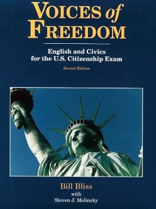voices of freedom english and civics for the u s citizenship exam 1st edition bill bliss ,steven j molinsky