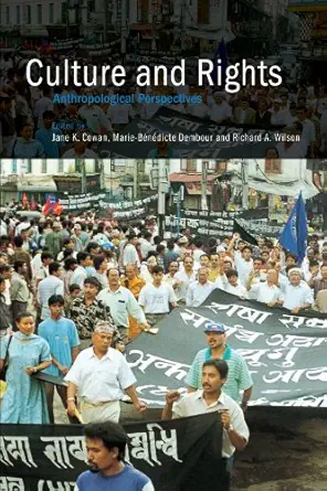 culture and rights anthropological perspectives 1st edition jane k cowan ,marie ba c na c dicte dembour