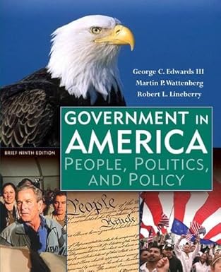 government in america people politics and policy 1st edition george c edwards ,martin p wattenberg ,robert l