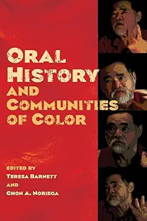 oral history and communities of color 1st edition teresa barnett ,chon a noriega 0895511444, 978-0895511447