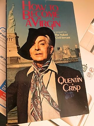 how to become a virgin 1st edition quentin crisp 0312395442, 978-0312395445