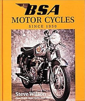 bsa motor cycles since 1950 1st edition steve wilson 1859606733, 978-1859606735