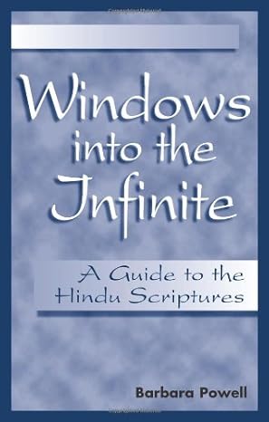 windows into the infinite a guide to the hindu scriptures 1st edition barbara powell 0875730728,