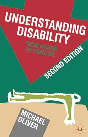 understanding disability from theory to practice 1st edition michael oliver 0230220282, 978-0230220287