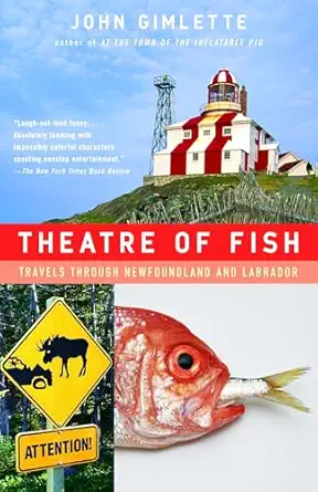 theatre of fish travels through newfoundland and labrador 1st edition john gimlette 1400078539, 978-1400078530