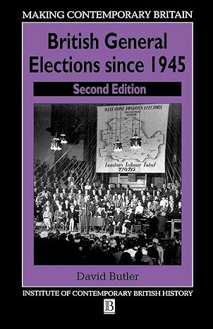 british general elections since 1945 1st edition david butler 0631198288, 978-0631198284