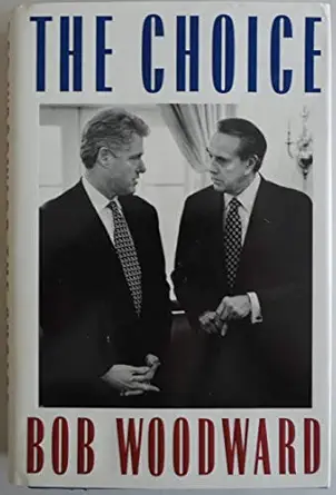 the choice 1st edition bob woodward 0684813084, 978-0684813080