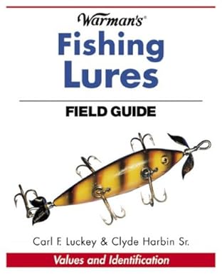 warmans fishing lures field guide values and identification 1st edition clyde harbin 0873496922,