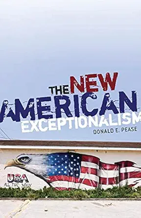 the new american exceptionalism 1st edition donald e pease 0816627835, 978-0816627837