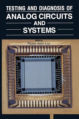 testing and diagnosis of analog circuits and systems 1st edition ruey wen liu 0442259328, 978-0442259327