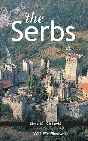 the serbs 1st edition sima m cirkovic 0631204717, 978-0631204718