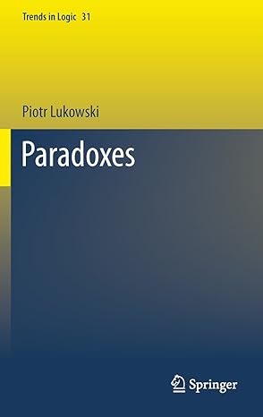 paradoxes 1st edition piotr a ukowski ,marek gensler 9400714750, 978-9400714755