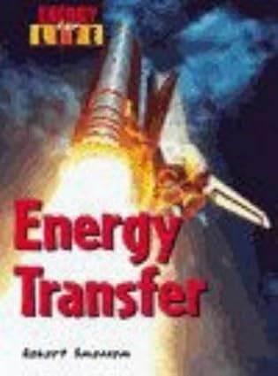 energy for life energy transfers 1st edition robert snedden 0431146470, 978-0431146478