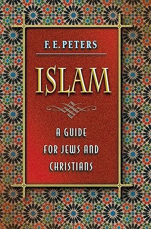 Islam A Guide For Jews And Christians