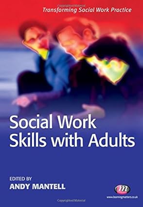 social work skills with adults 1st edition andy mantell 1844452182, 978-1844452187
