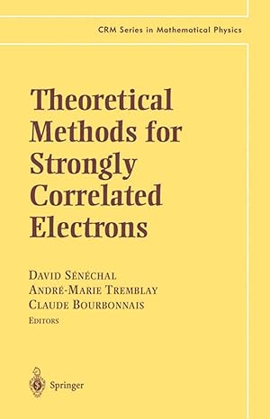 theoretical methods for strongly correlated electrons 1st edition david sa c na c chal ,andre marie tremblay