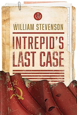 intrepids last case 1st edition william stevenson 1510729151, 978-1510729155