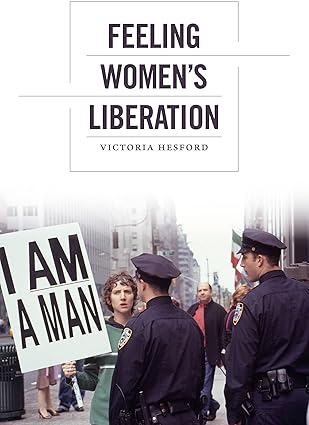 feeling womens liberation 1st edition victoria hesford 0822353903, 978-0822353904