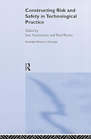 constructing risk and safety in technological practice 1st edition boel berner ,jane summerton 0415285712,