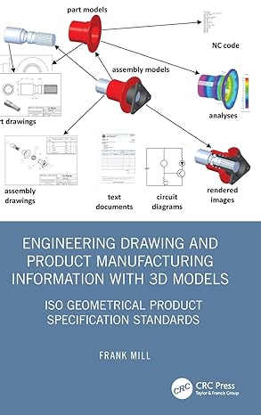 engineering drawing and product manufacturing information with 3d models 1st edition frank mill 1032496983,