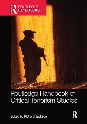 routledge handbook of critical terrorism studies 1st edition richard jackson 1138601144, 978-1138601147