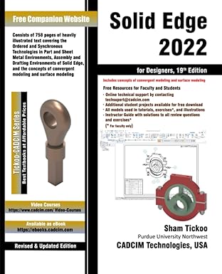 solid edge 2022 for designers 1st edition prof sham tickoo purdue univ and cadcim technologies 1640571361,