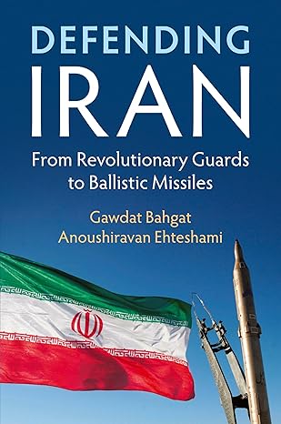 defending iran 1st edition gawdat bahgat 1108701736, 978-1108701730