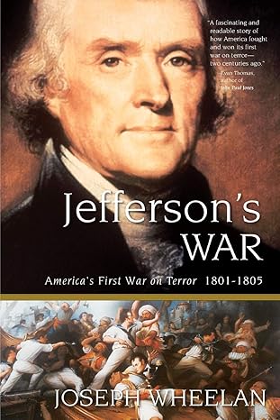 jeffersons war americas first war on terror 1801 1805 1st edition joseph wheelan 0786714042, 978-0786714049