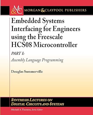 embedded systems interfacing for engineers using the freescale hcs08 microcontroller i assembly language