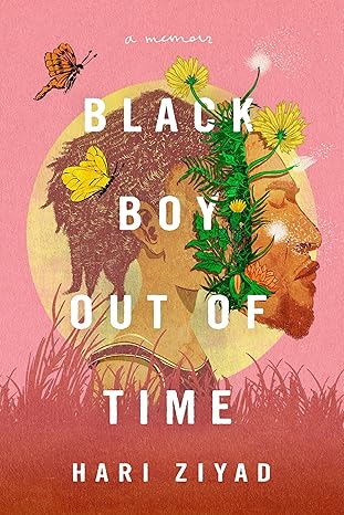 black boy out of time a memoir 1st edition hari ziyad 1542091314, 978-1542091312