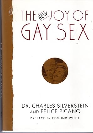 the new joy of gay sex 1st edition charles silverstein ,felice picano 0060168137, 978-0060168131