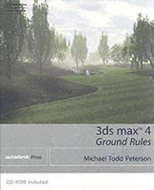 3ds max 4 ground rules 1st edition todd peterson 0766837831, 978-0766837836