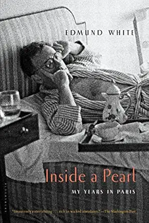 inside a pearl my years in paris 1st edition edmund white 1620406330, 978-1620406335