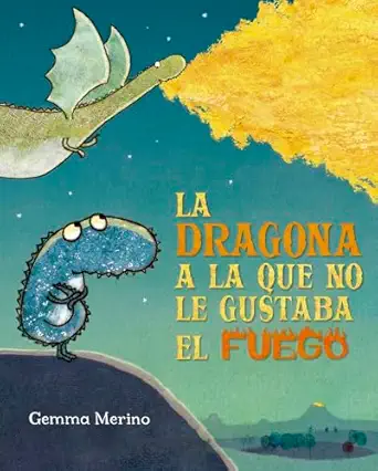 la dragona a la que no le gustaba el fuego 1st edition gemma merino 8491454187, 978-8491454182