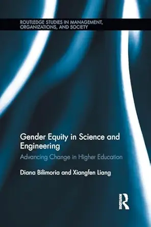 gender equity in science and engineering 1st edition diana bilimoria 1138959685, 978-1138959682
