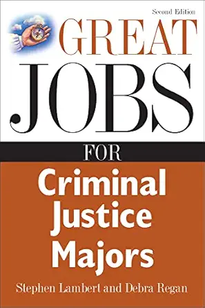 great jobs for criminal justice majors 1st edition stephen lambert ,debra regan 007147613x, 978-0071476133