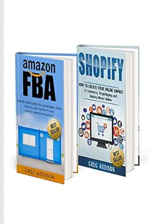 amazon fba 2 in 1 amazon fba and shopify 1st edition greg addison 1544746938, 978-1544746937