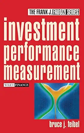 investment performance measurement 1st edition bruce j feibel 0471268496, 978-0471268499