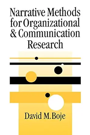 narrative methods for organizational and communication research 1st edition david boje 0761965874,