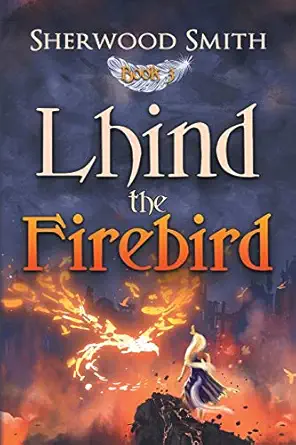 lhind the firebird 1st edition sherwood smith 1611388996, 978-1611388992
