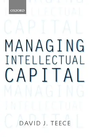 managing intellectual capital organizational strategic and policy dimensions 1st edition david j teece