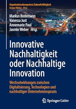 innovative nachhaltigkeit oder nachhaltige innovation wechselwirkungen zwischen digitalisierung technologien