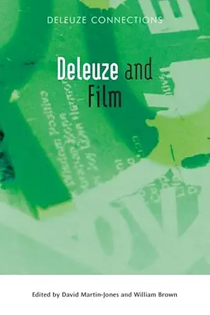 deleuze and film 1st edition david martin jones ,william brown 0748641203, 978-0748641208