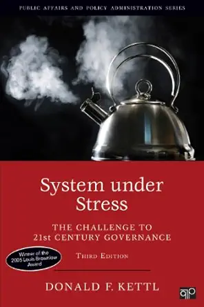 system under stress the challenge to 21st century governance 1st edition donald f kettl 1452239908,
